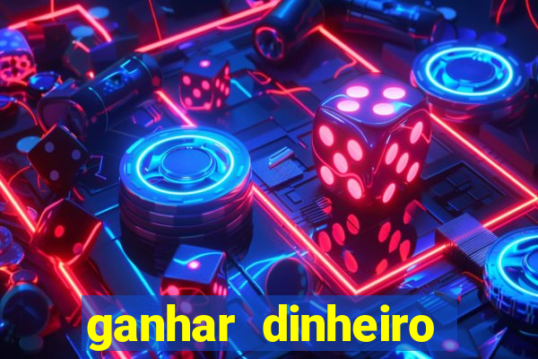 ganhar dinheiro online jogando